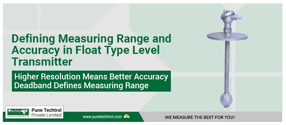 Defining Measuring Range and Accuracy in Float Type Level Transmitters